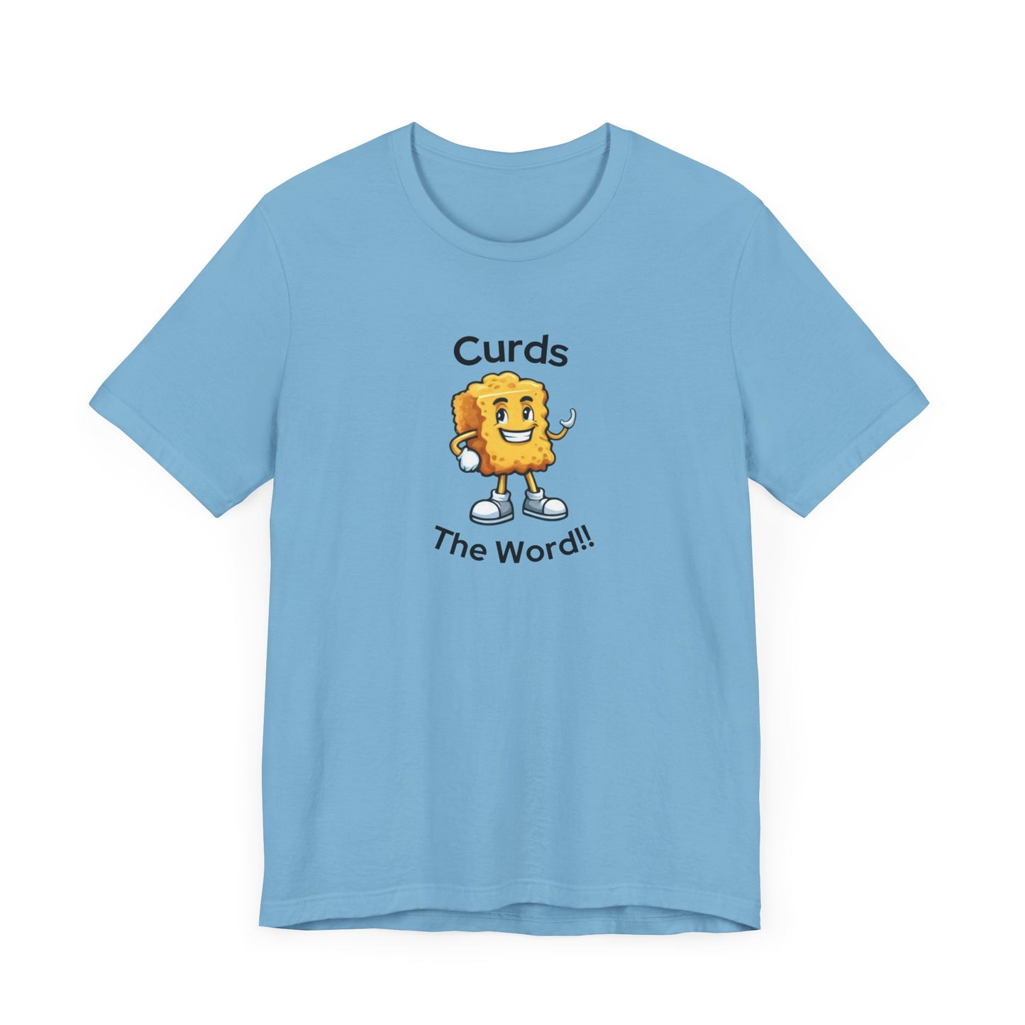 Curds The Word Shirt