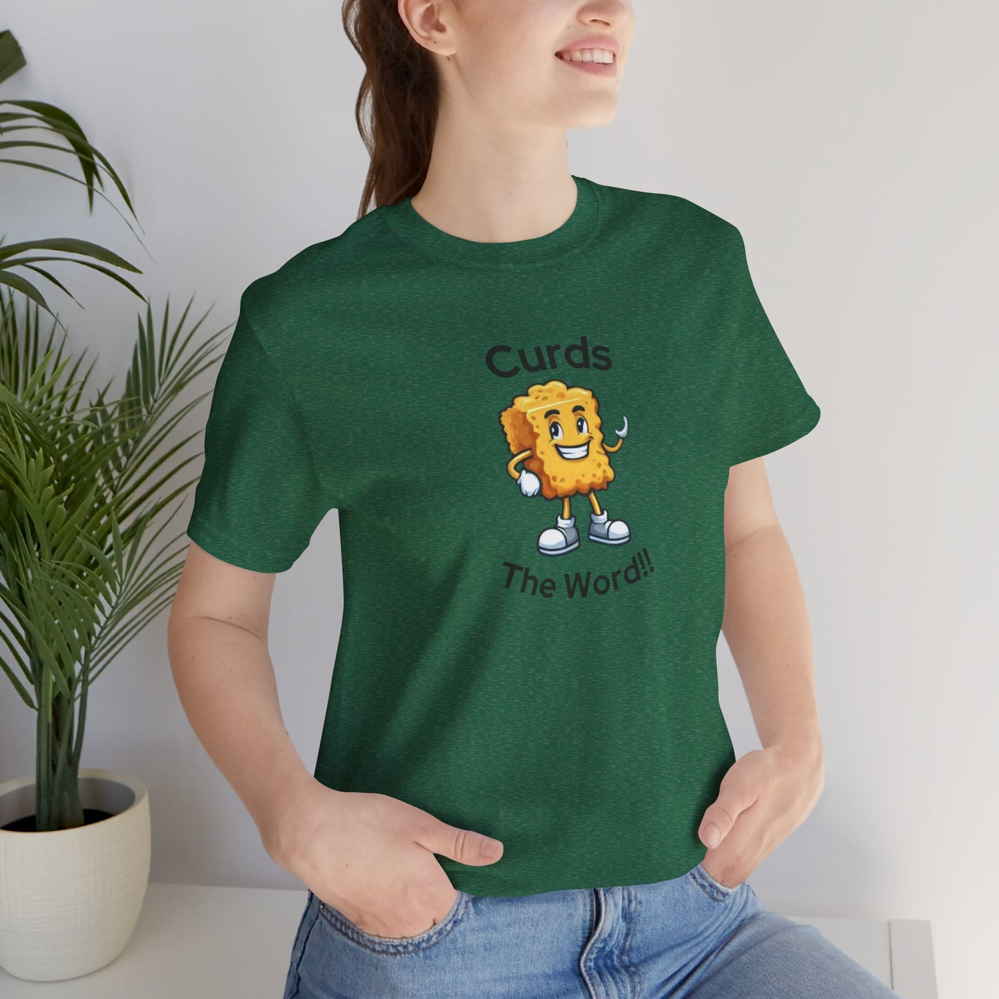Curds The Word Shirt