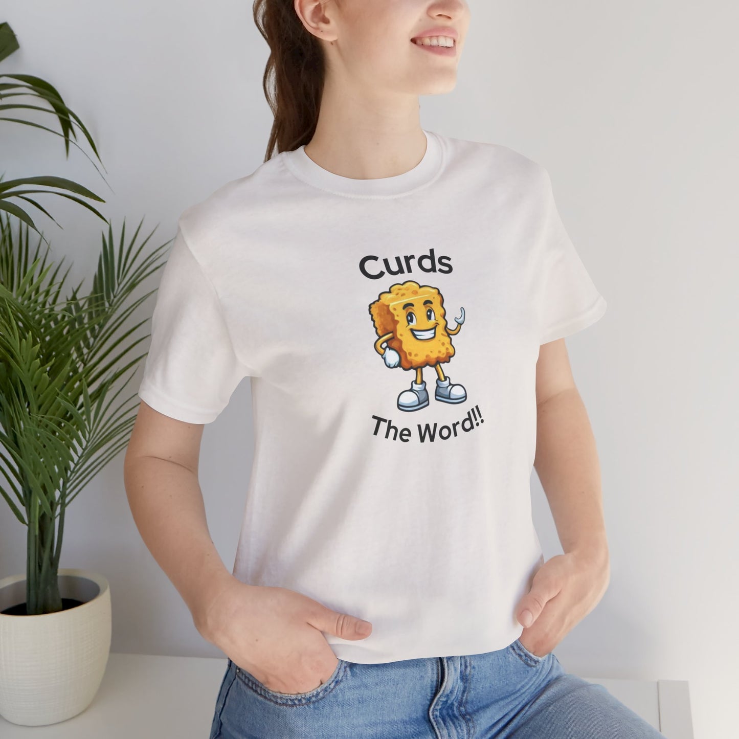 Curds The Word Shirt