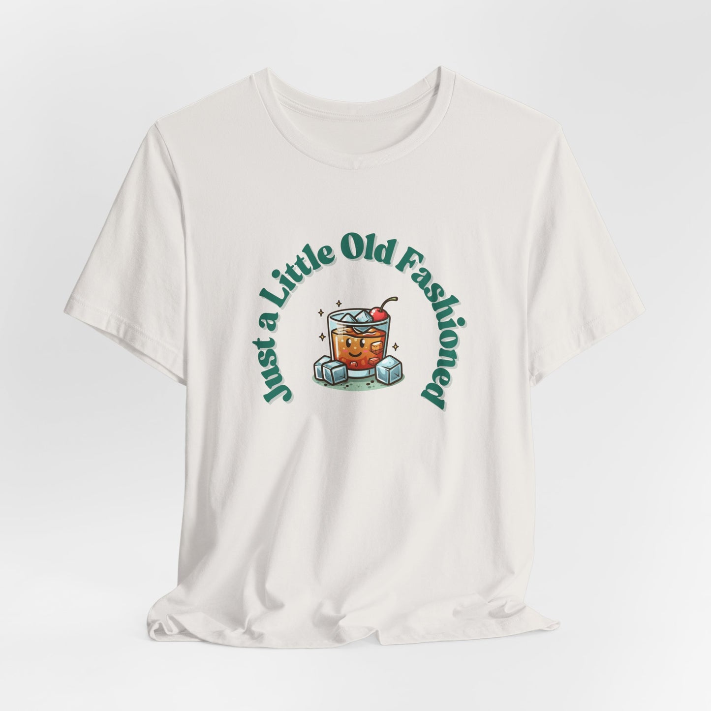Just a Little Old Fashioned Shirt
