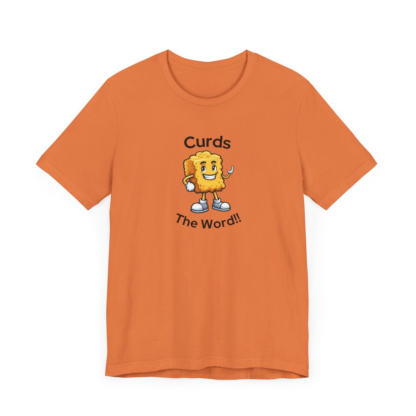 Curds The Word Shirt