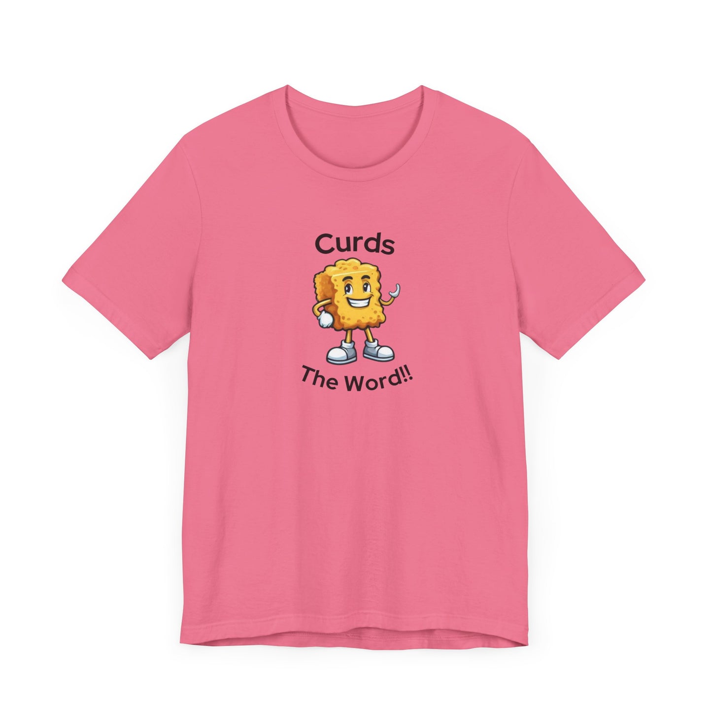 Curds The Word Shirt