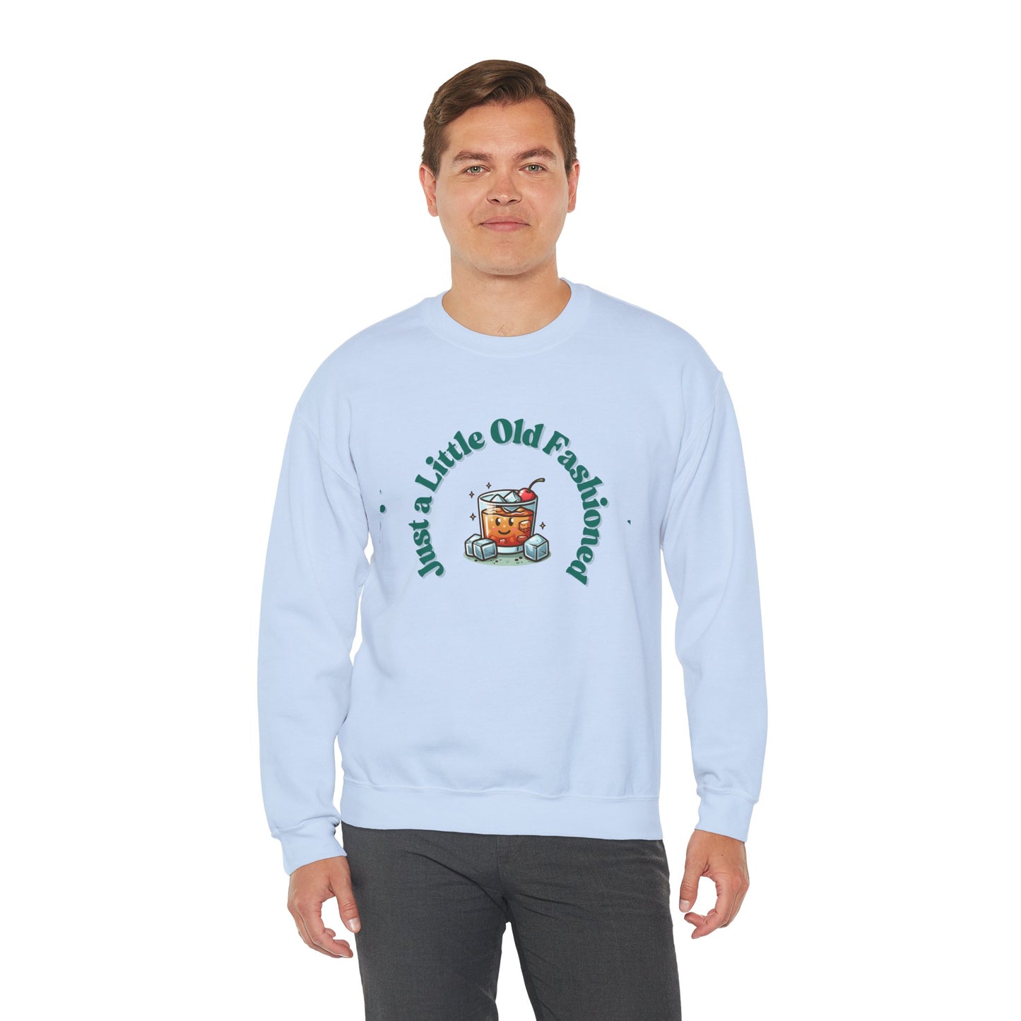 Just a Little Old Fashioned Sweatshirt