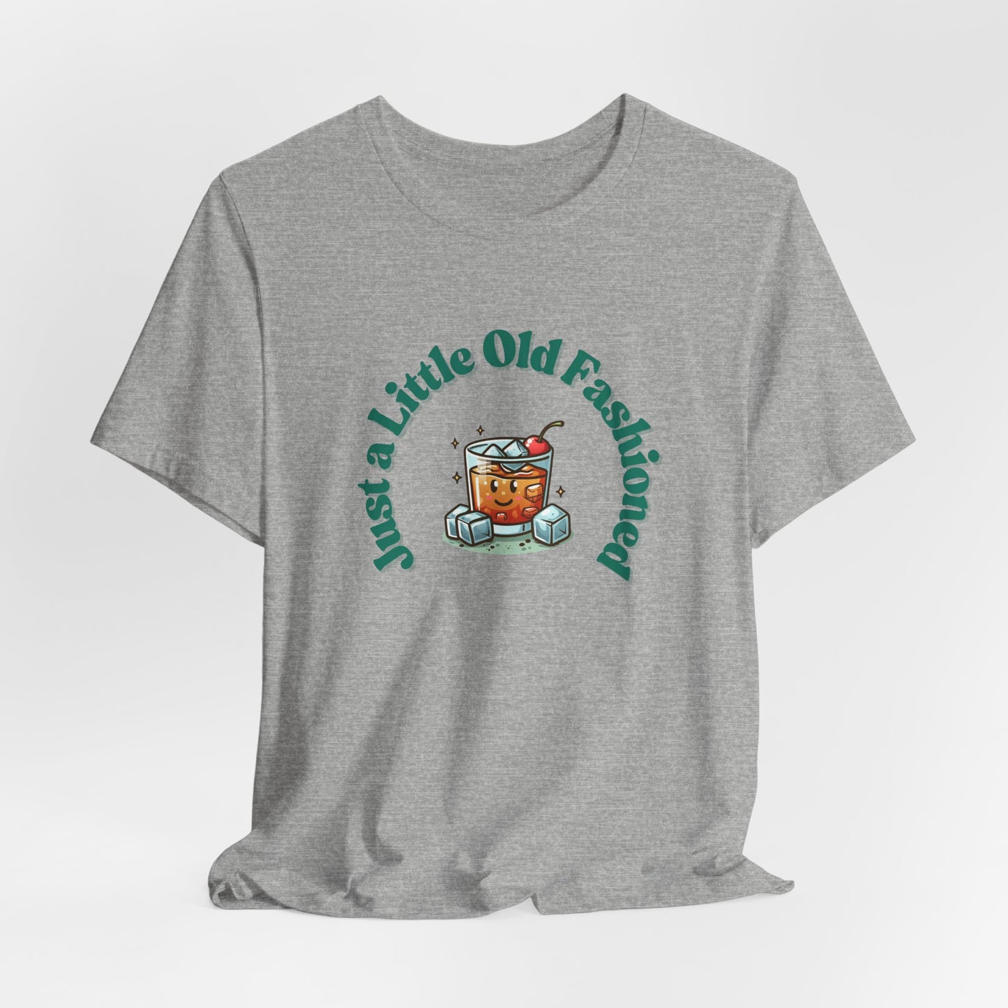 Just a Little Old Fashioned Shirt
