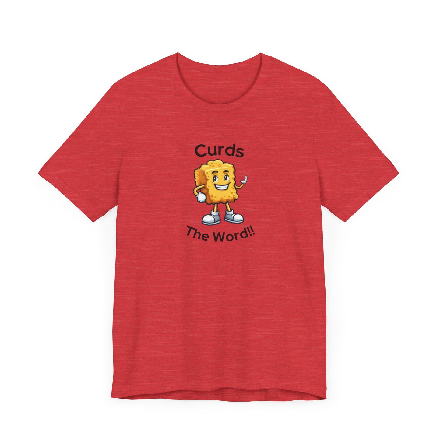 Curds The Word Shirt