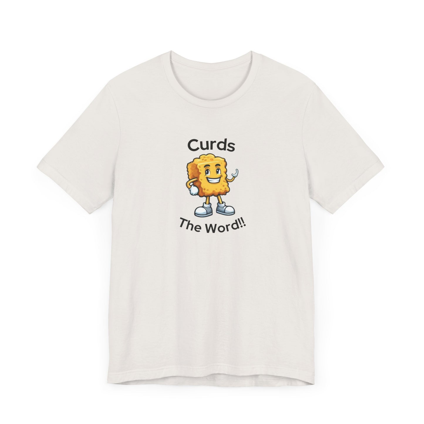 Curds The Word Shirt
