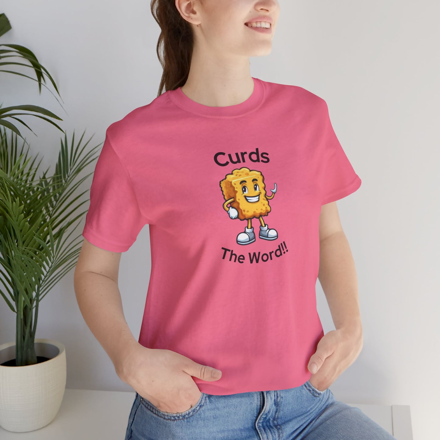 Curds The Word Shirt