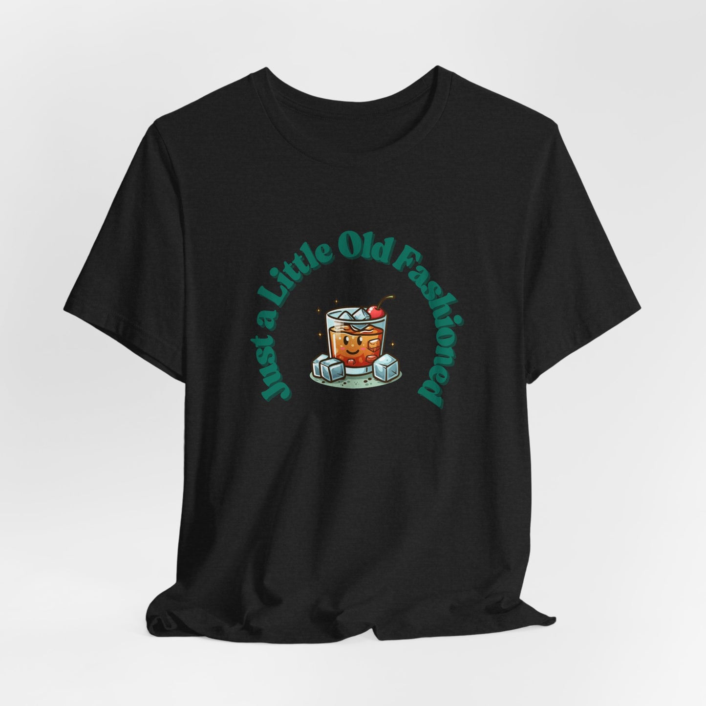 Just a Little Old Fashioned Shirt