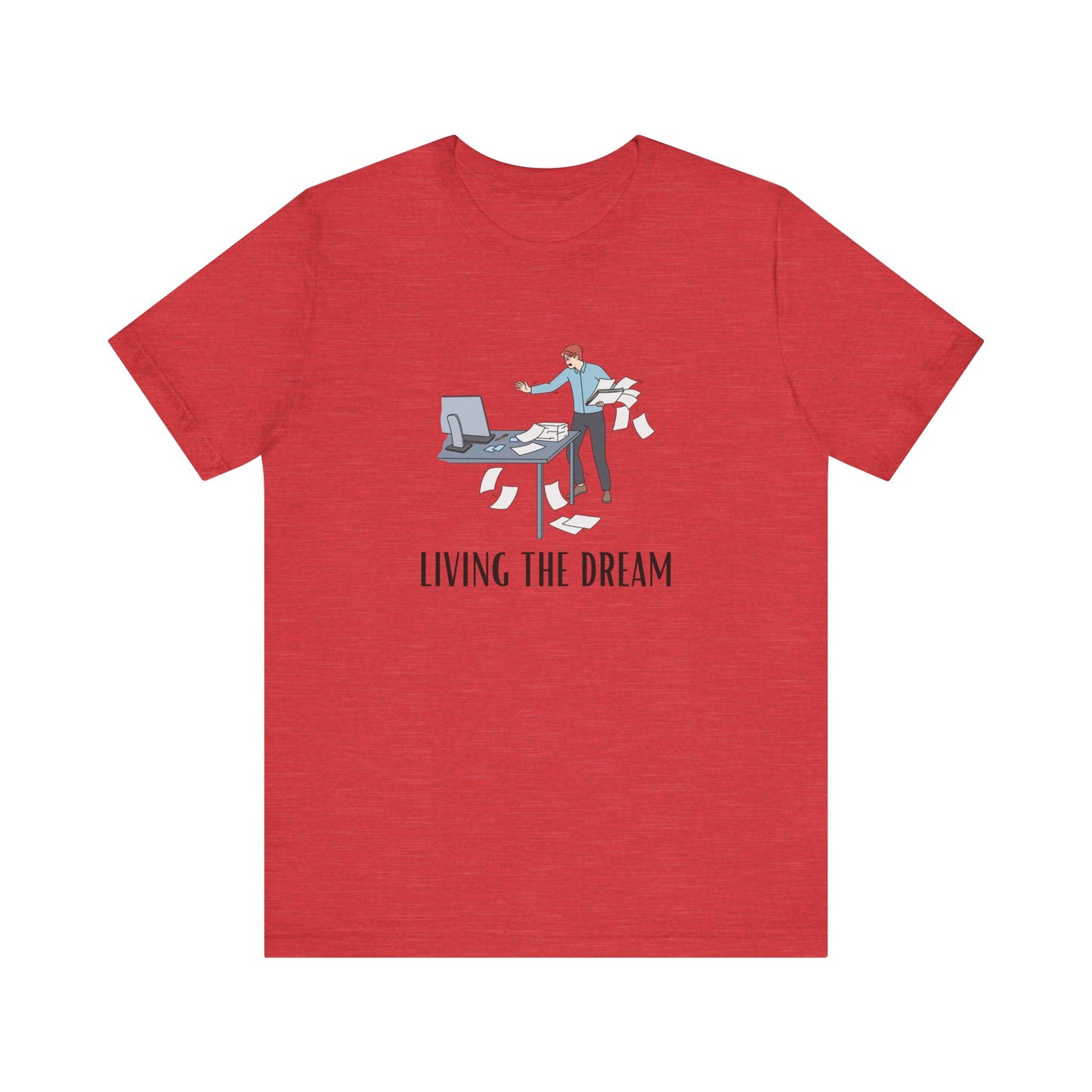 Living The Dream Shirt