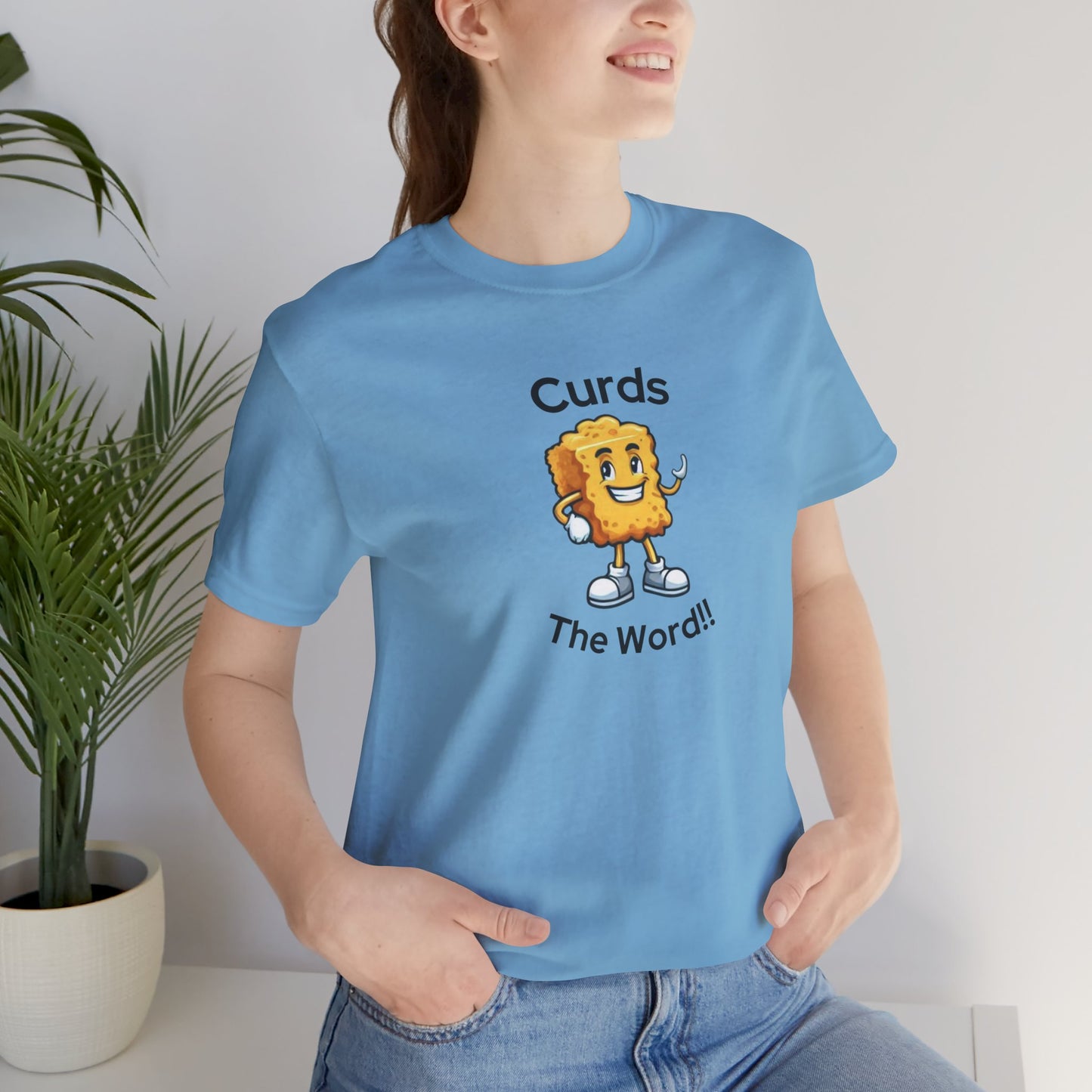 Curds The Word Shirt