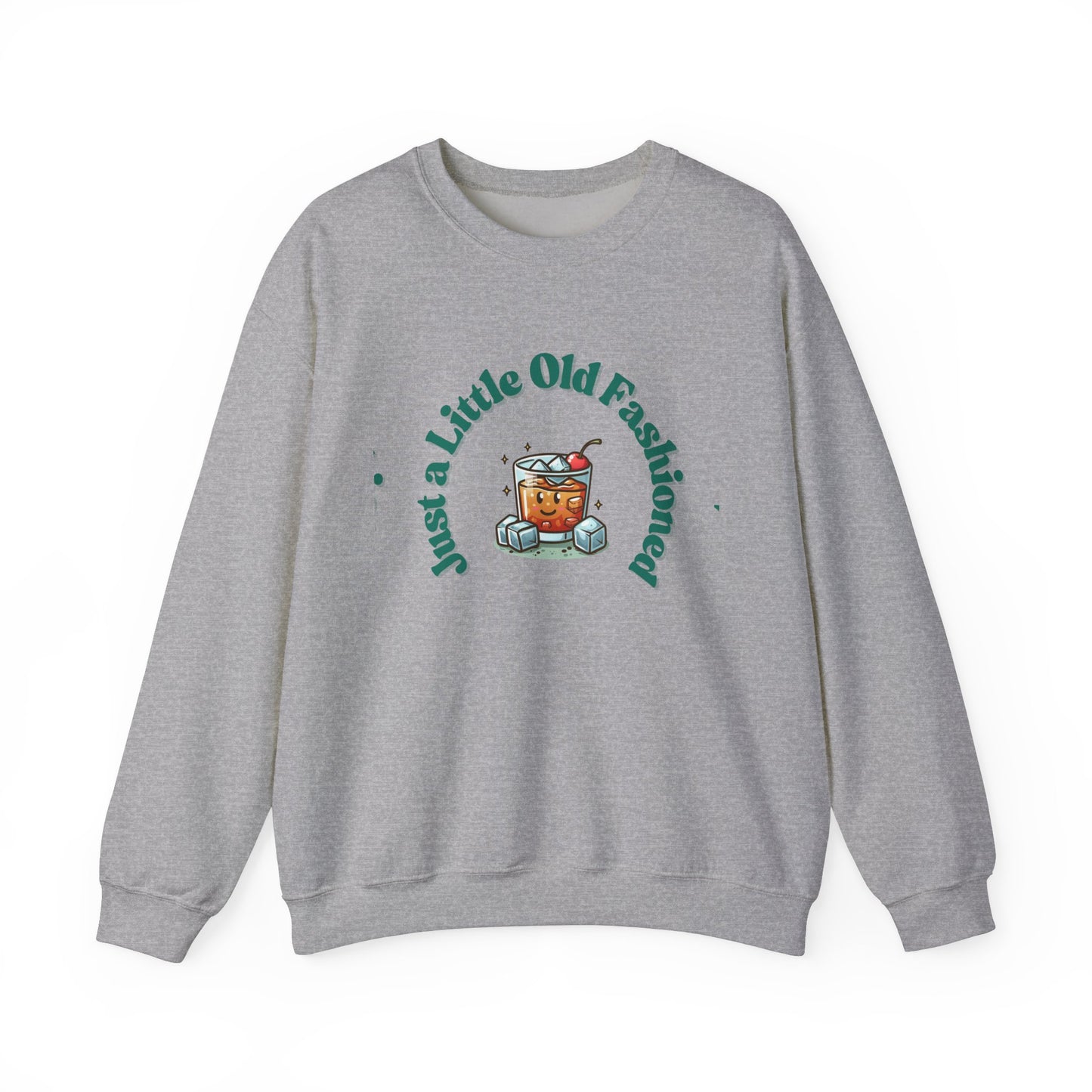 Just a Little Old Fashioned Sweatshirt