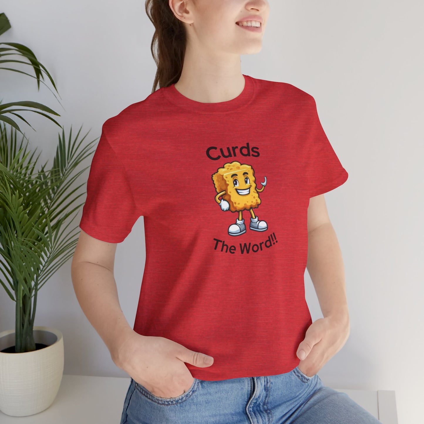 Curds The Word Shirt
