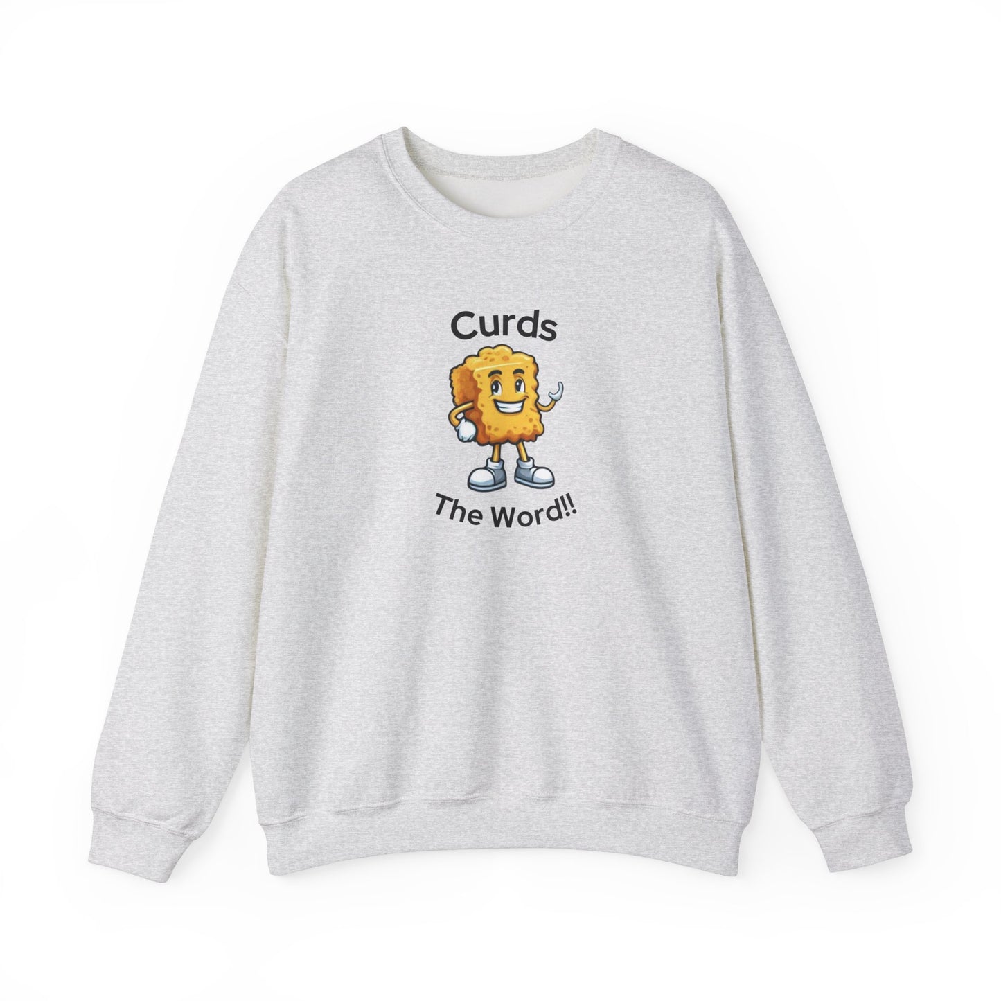 Curds The Word Sweatshirt