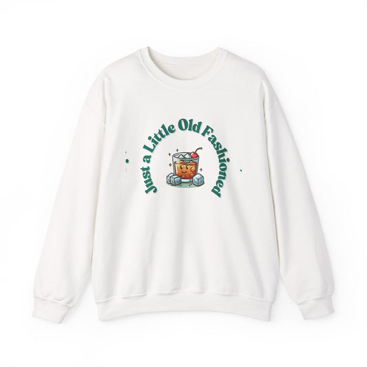 Just a Little Old Fashioned Sweatshirt