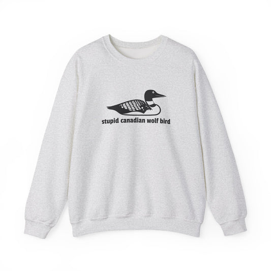 Stupid Canadian Wolf Bird Sweatshirt