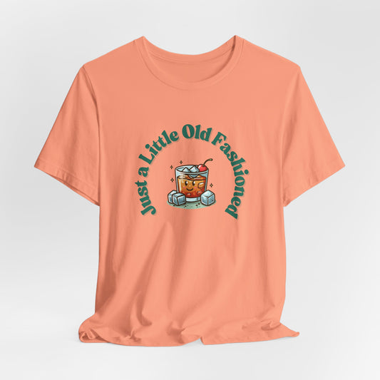 Just a Little Old Fashioned Shirt