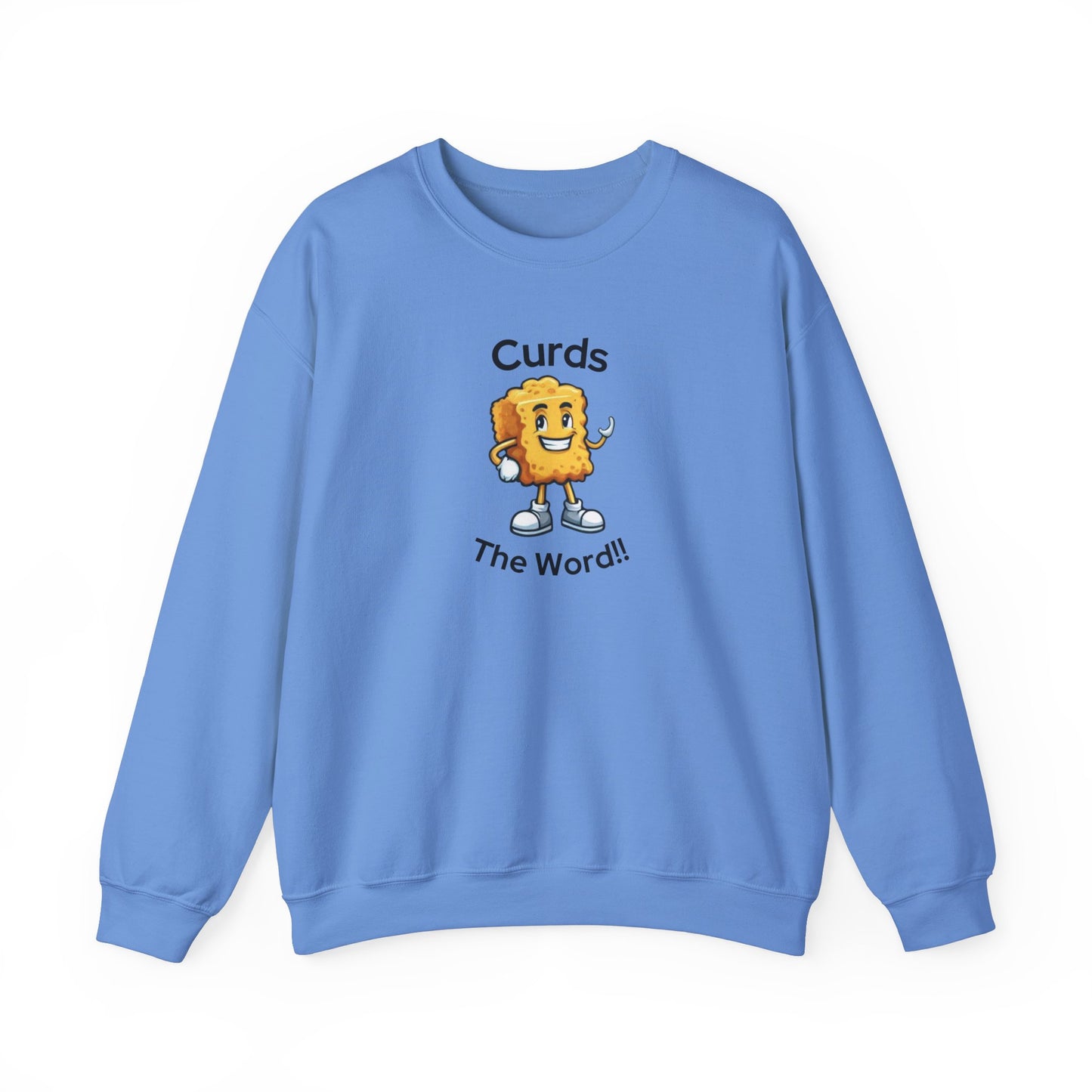 Curds The Word Sweatshirt