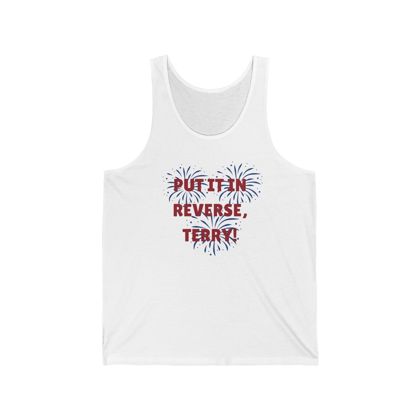 Put It In Reverse, Terry! - Unisex Tank Top