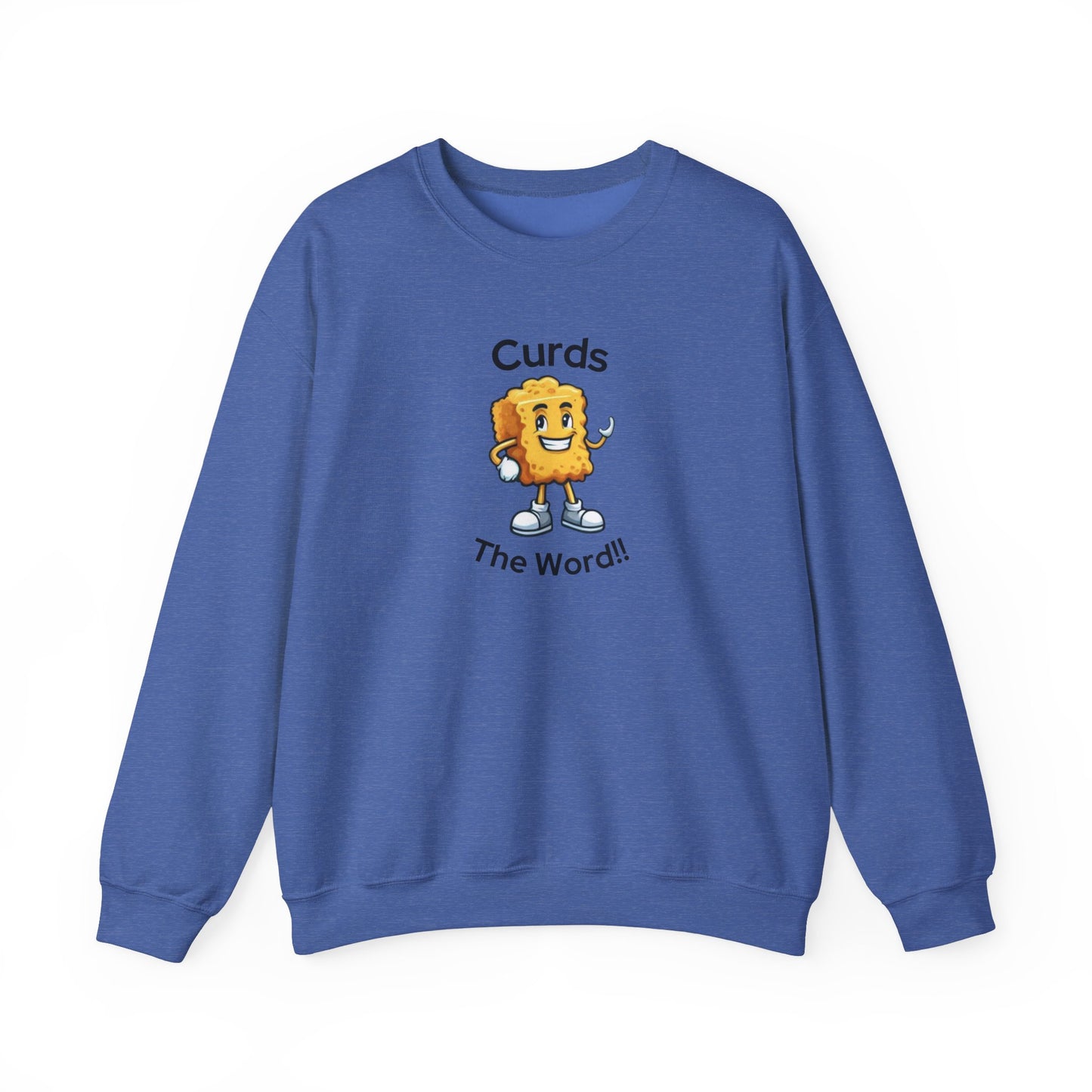 Curds The Word Sweatshirt