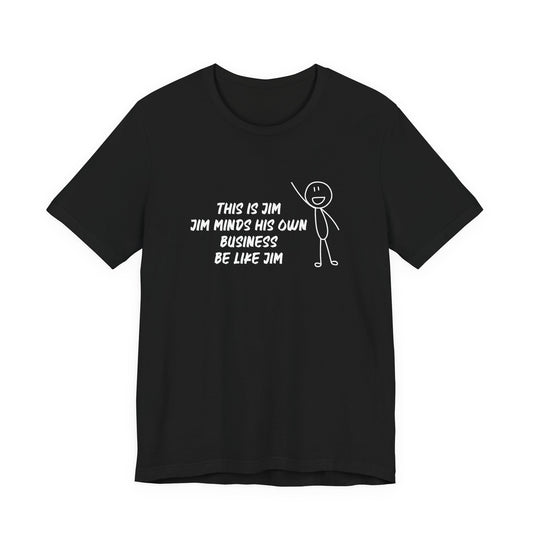 This is Jim Shirt