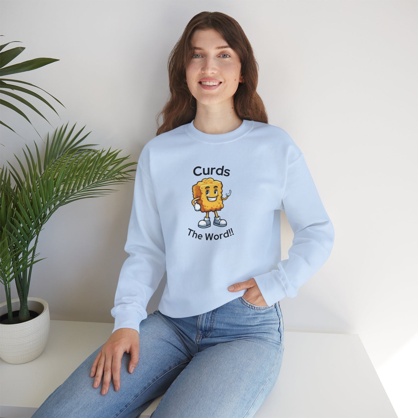 Curds The Word Sweatshirt