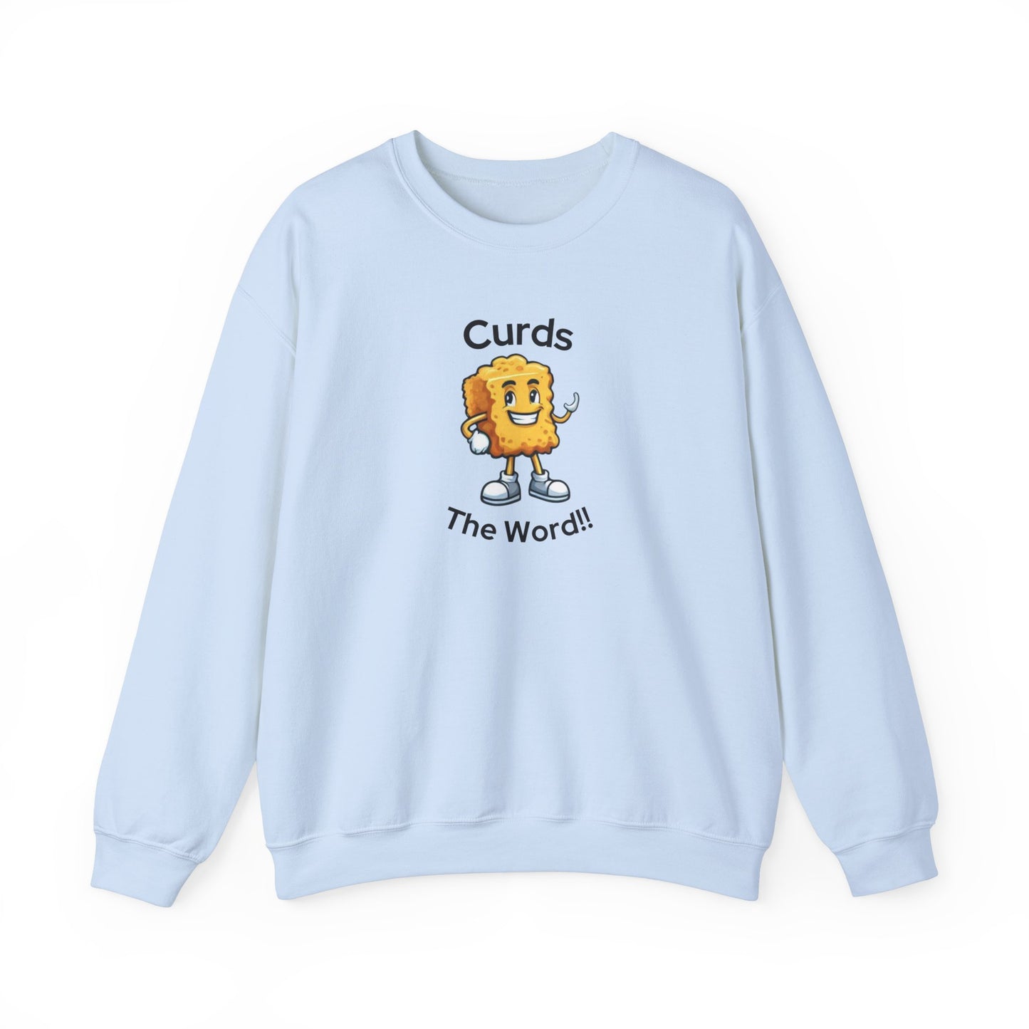 Curds The Word Sweatshirt