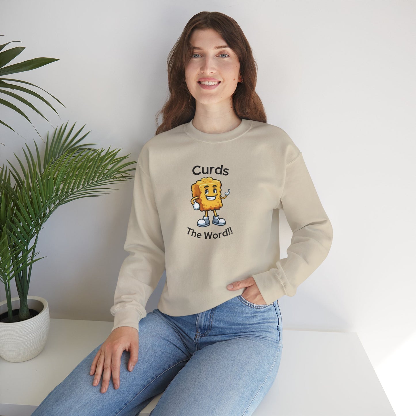 Curds The Word Sweatshirt