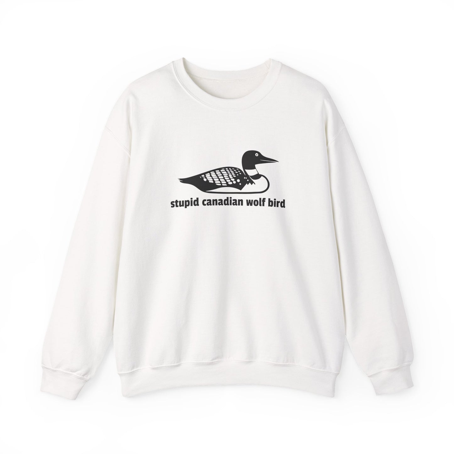 Stupid Canadian Wolf Bird Sweatshirt