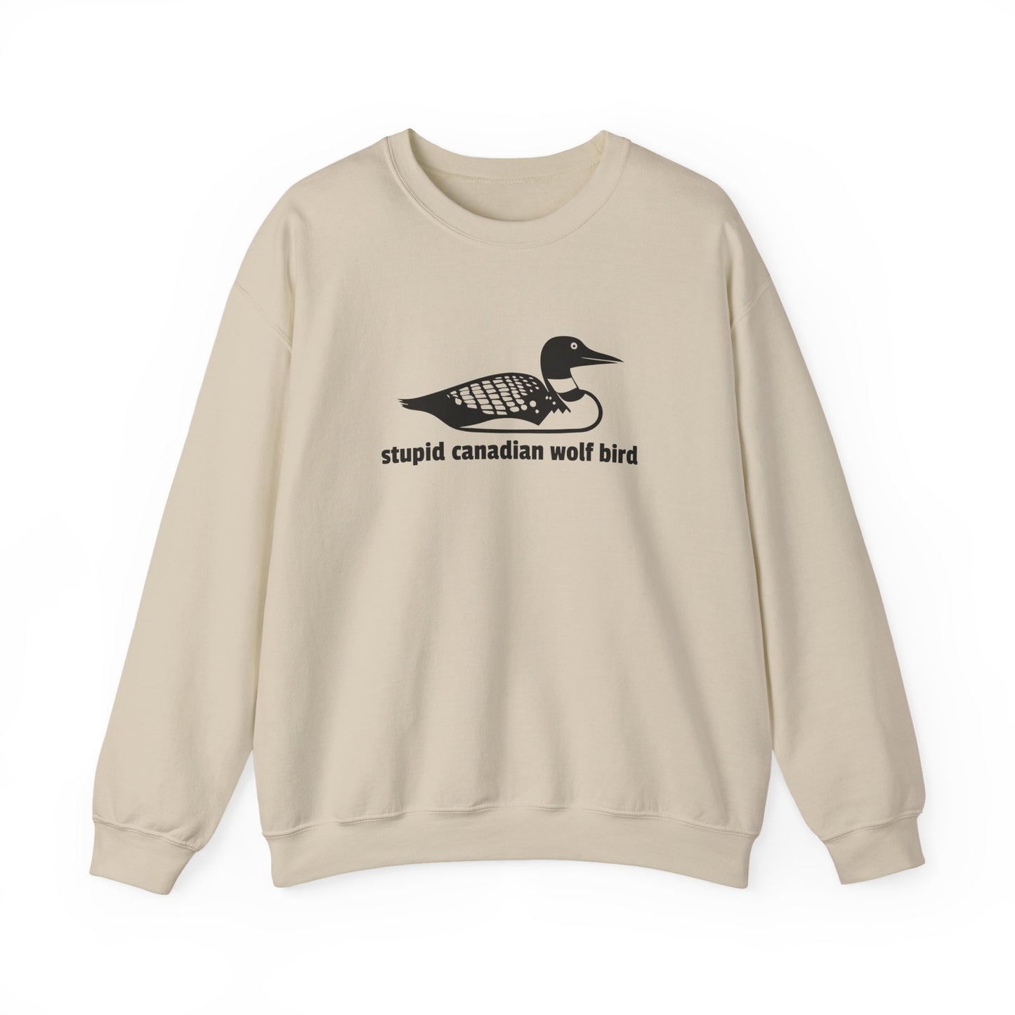 Stupid Canadian Wolf Bird Sweatshirt