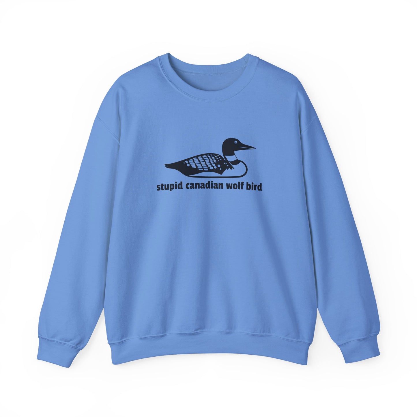 Stupid Canadian Wolf Bird Sweatshirt