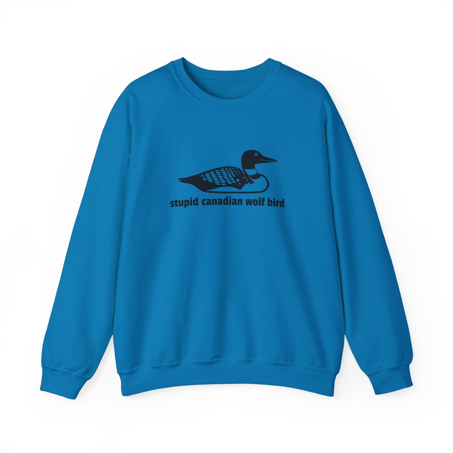 Stupid Canadian Wolf Bird Sweatshirt